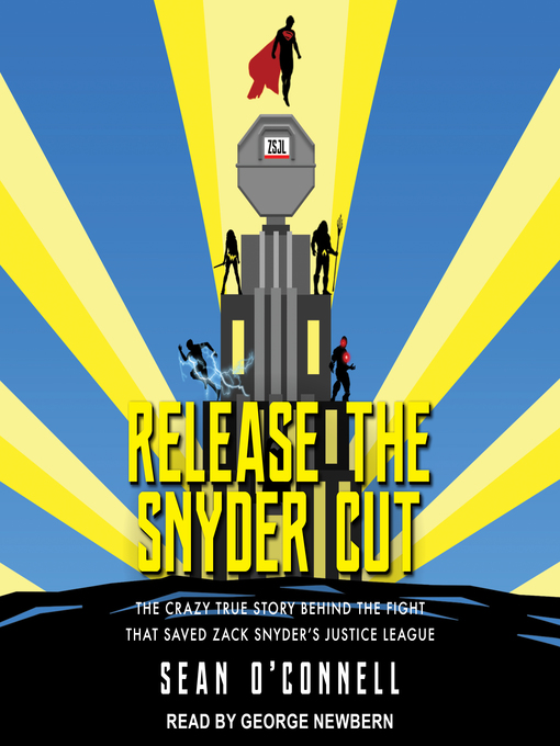 Title details for Release the Snyder Cut by Sean O'Connell - Available